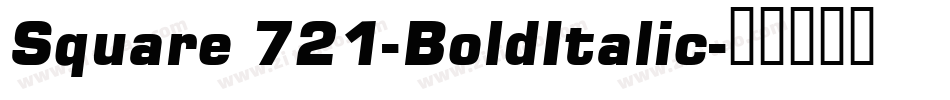 Square 721-BoldItalic字体转换